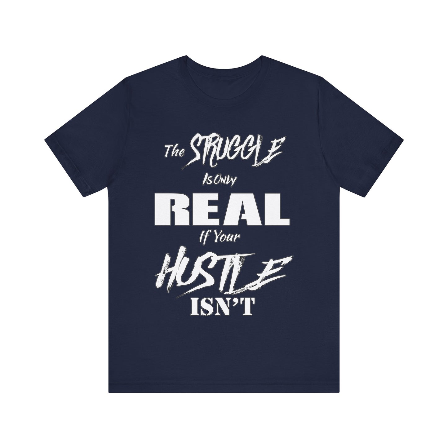 The Struggle - Unisex Tee