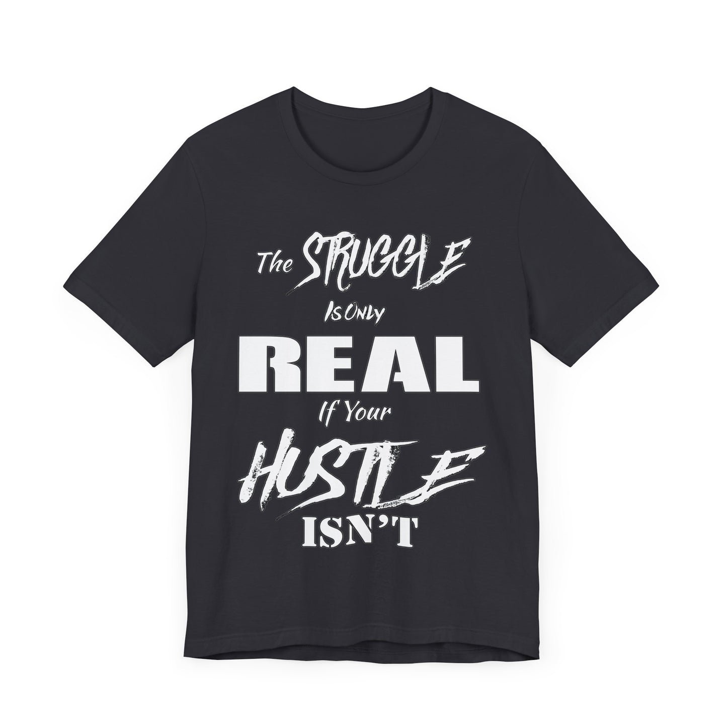 The Struggle - Unisex Tee