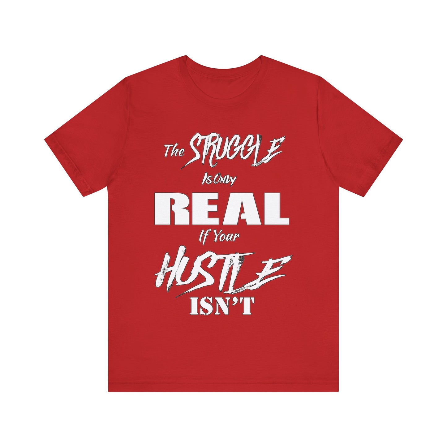 The Struggle - Unisex Tee