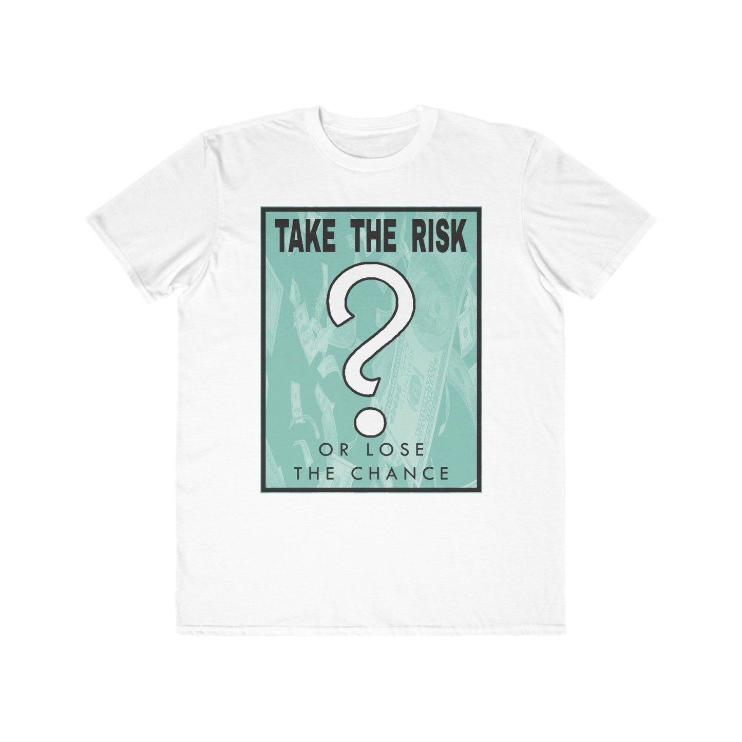 Take The Risk - Men's Lightweight Fashion Tee