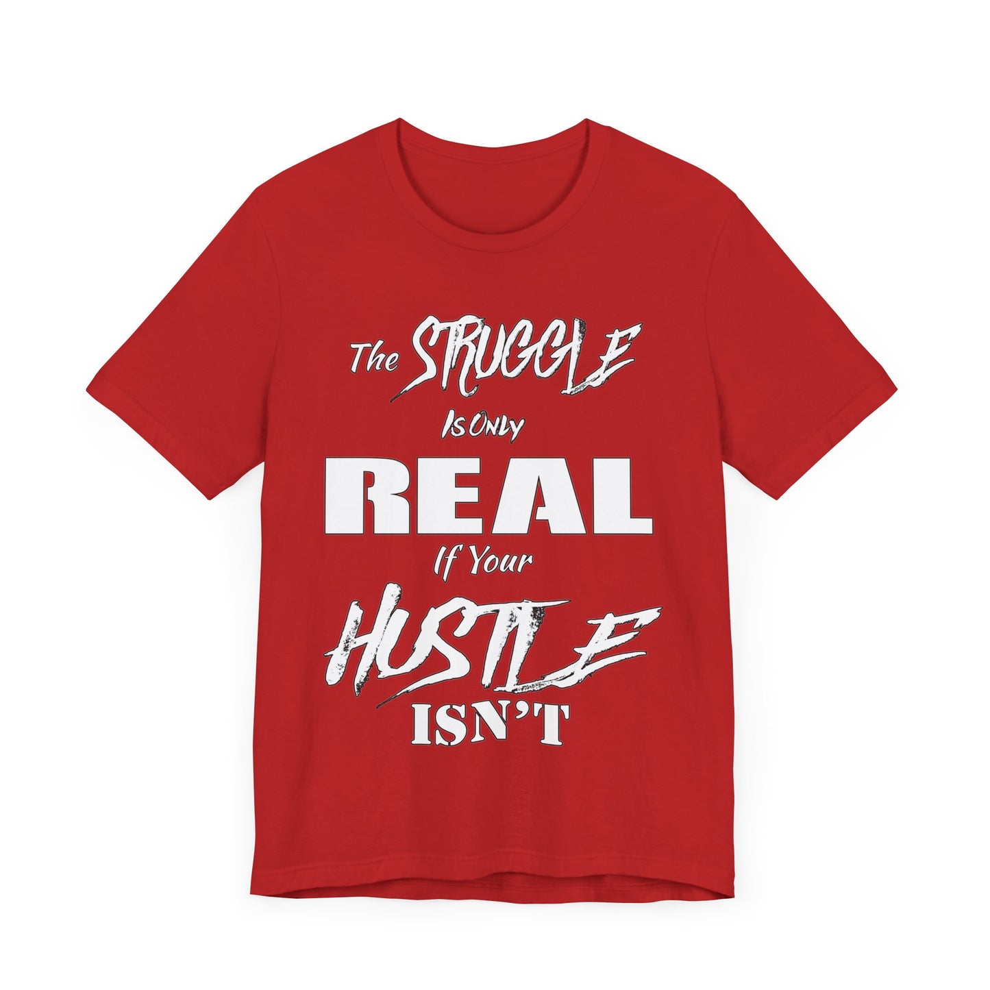 The Struggle - Unisex Tee