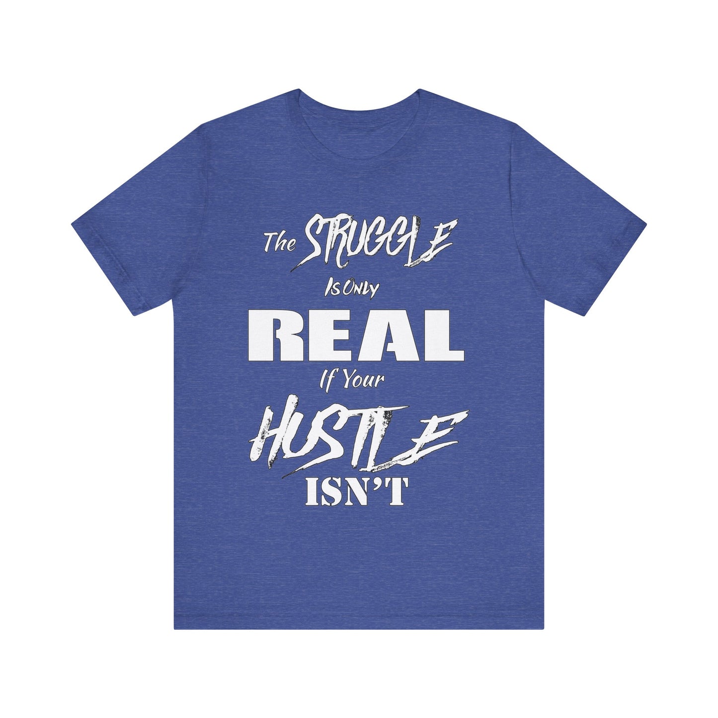 The Struggle - Unisex Tee