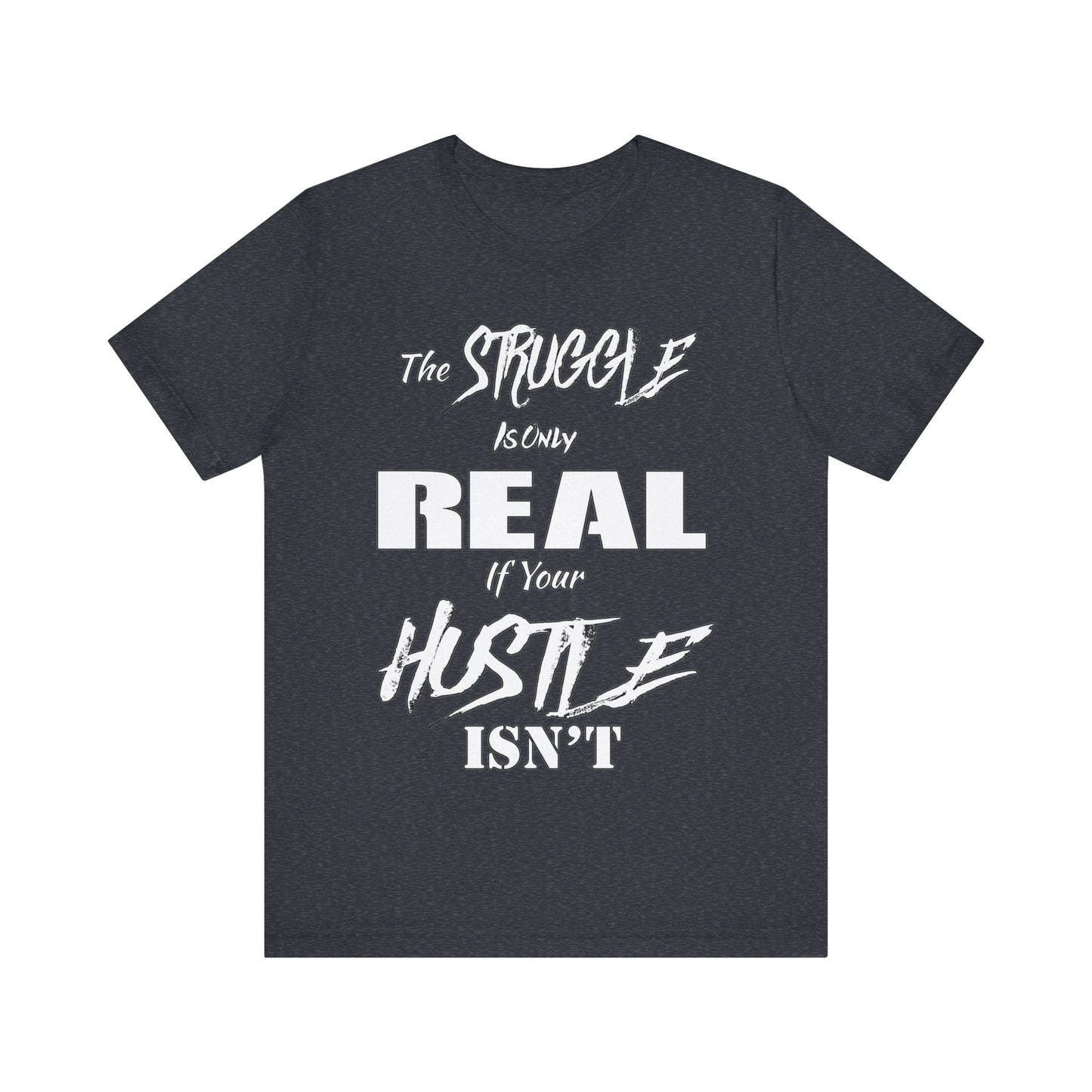 The Struggle - Unisex Tee