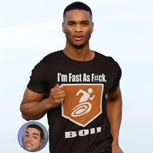 I'm Fast As F#ck Boi! - Short Sleeve Tee