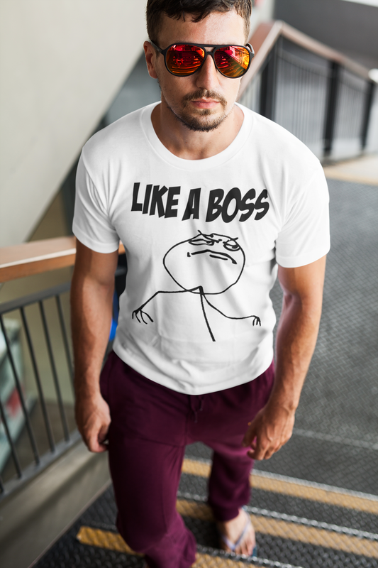 Like A Boss - Unisex T-Shirt