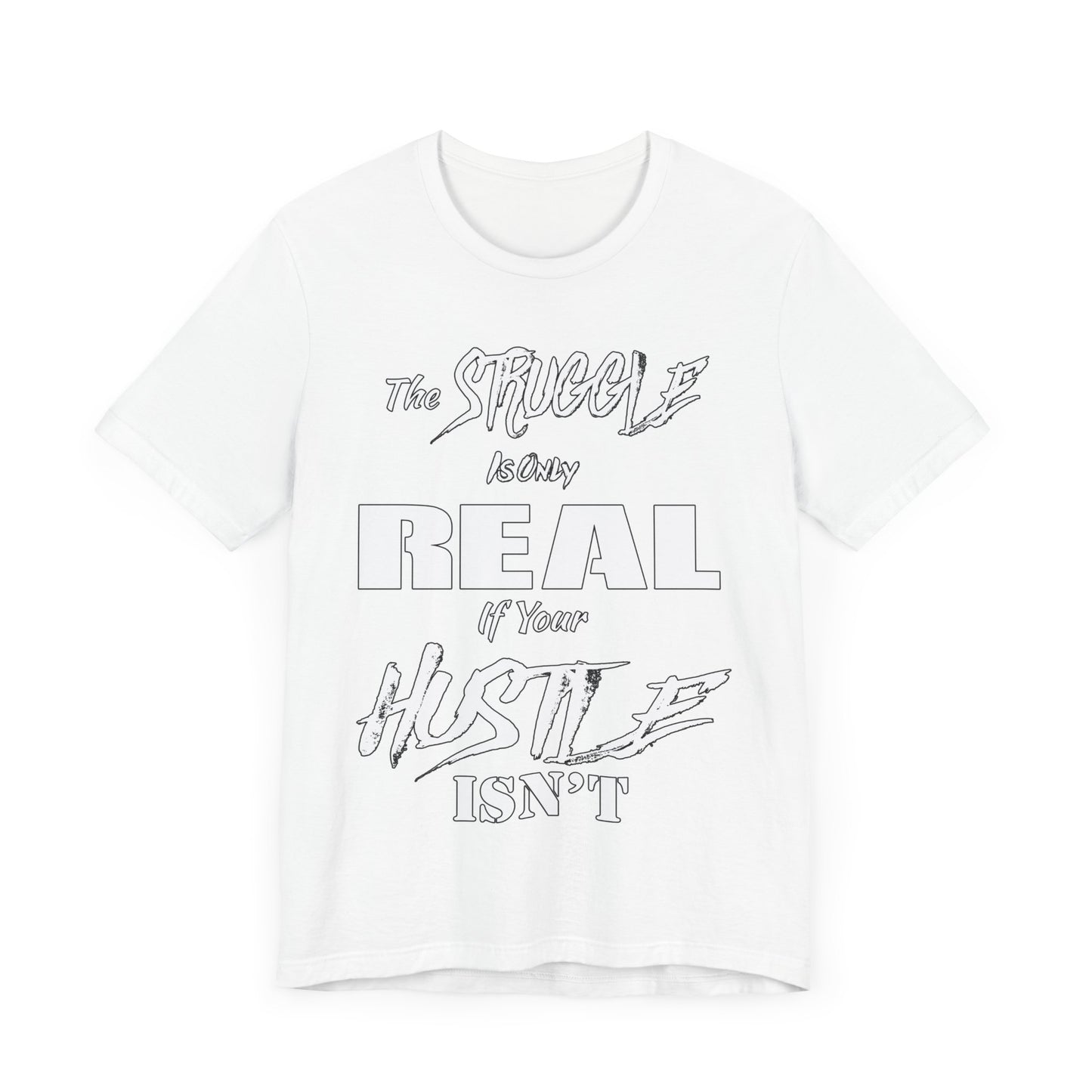 The Struggle - Unisex Tee