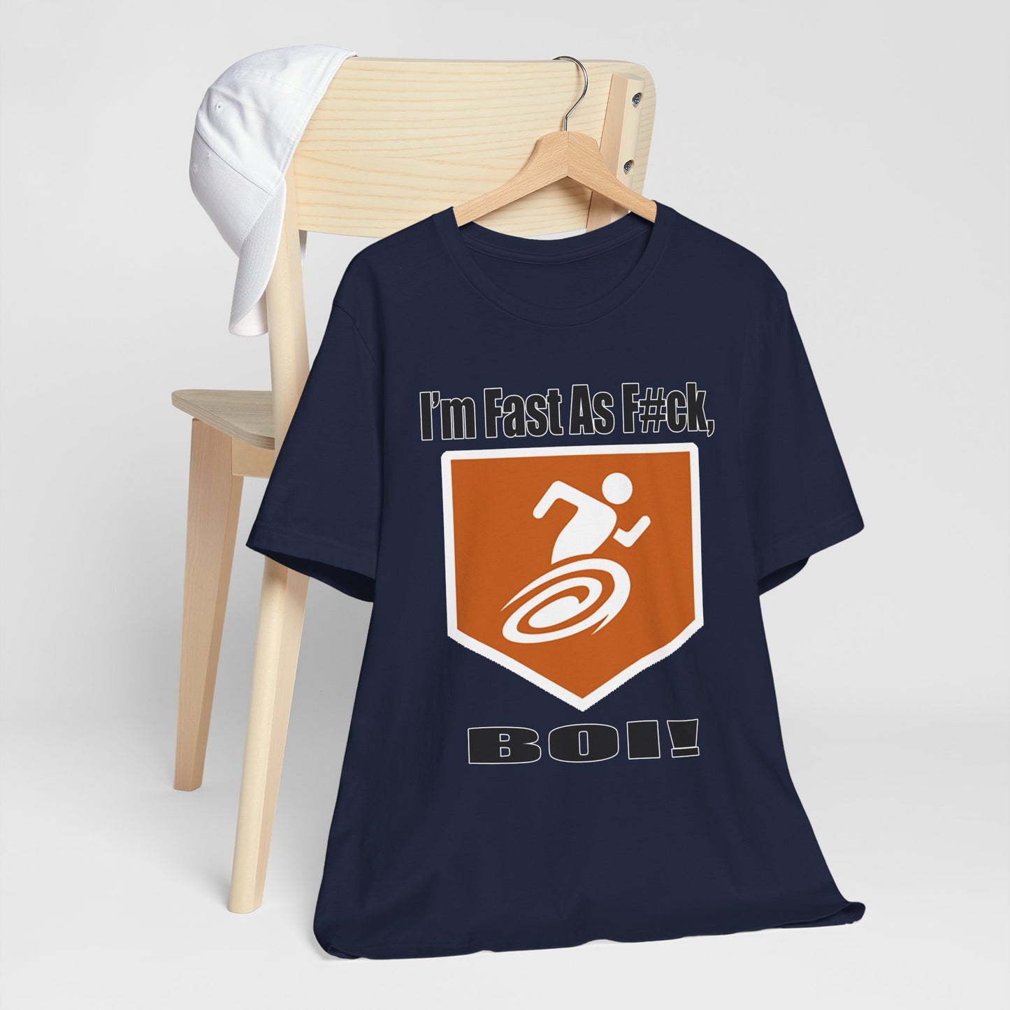 I'm Fast As F#ck Boi! - Short Sleeve Tee