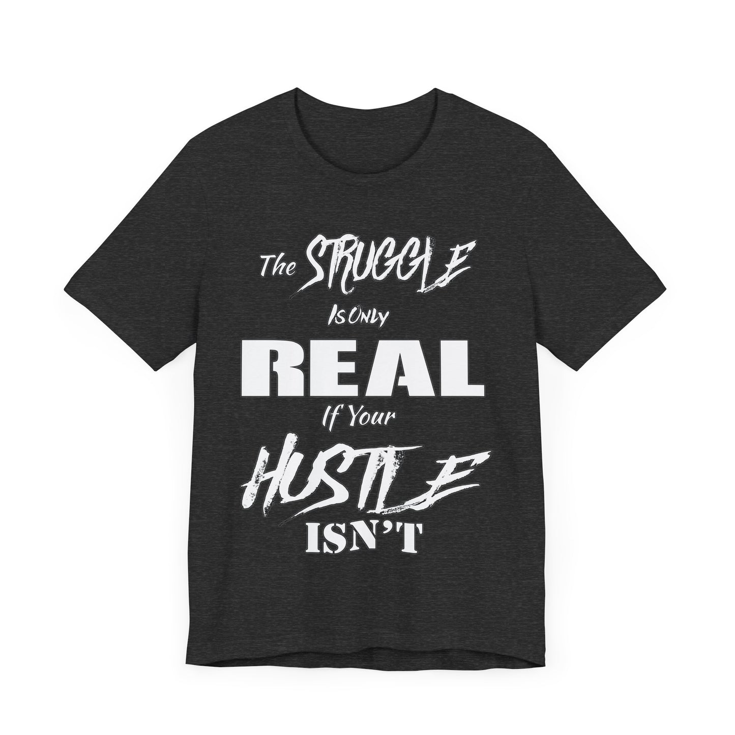 The Struggle - Unisex Tee