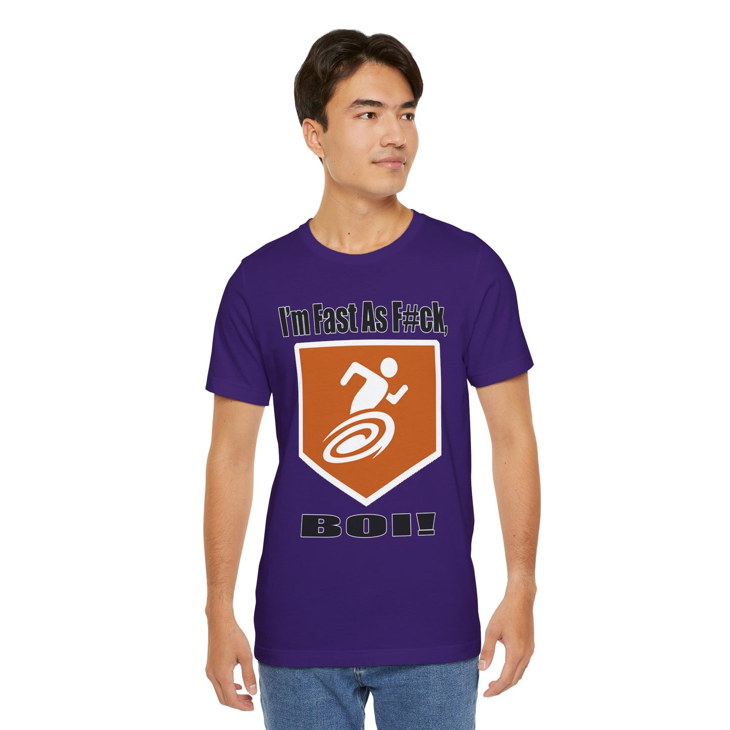 I'm Fast As F#ck Boi! - Short Sleeve Tee