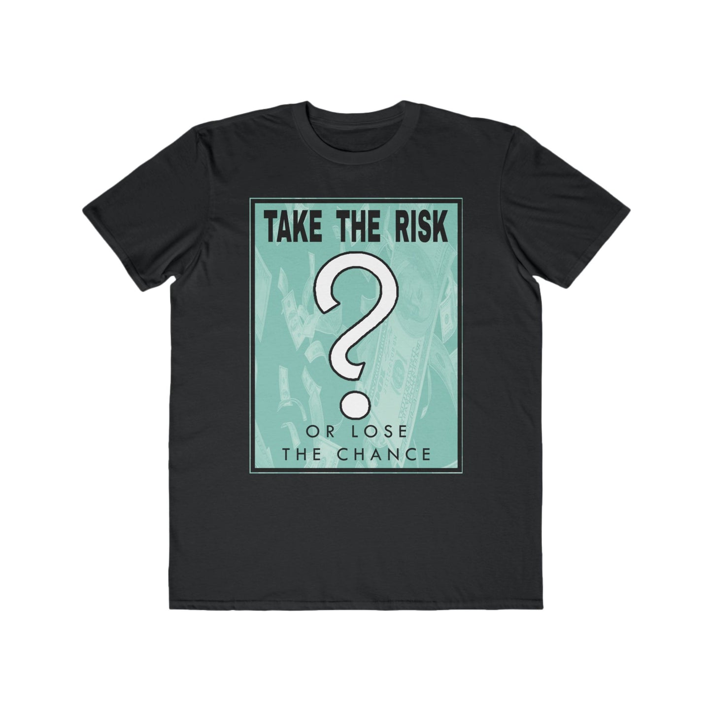 Take The Risk - Men's Lightweight Fashion Tee