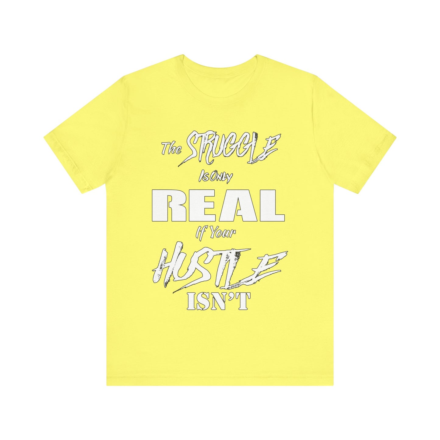 The Struggle - Unisex Tee