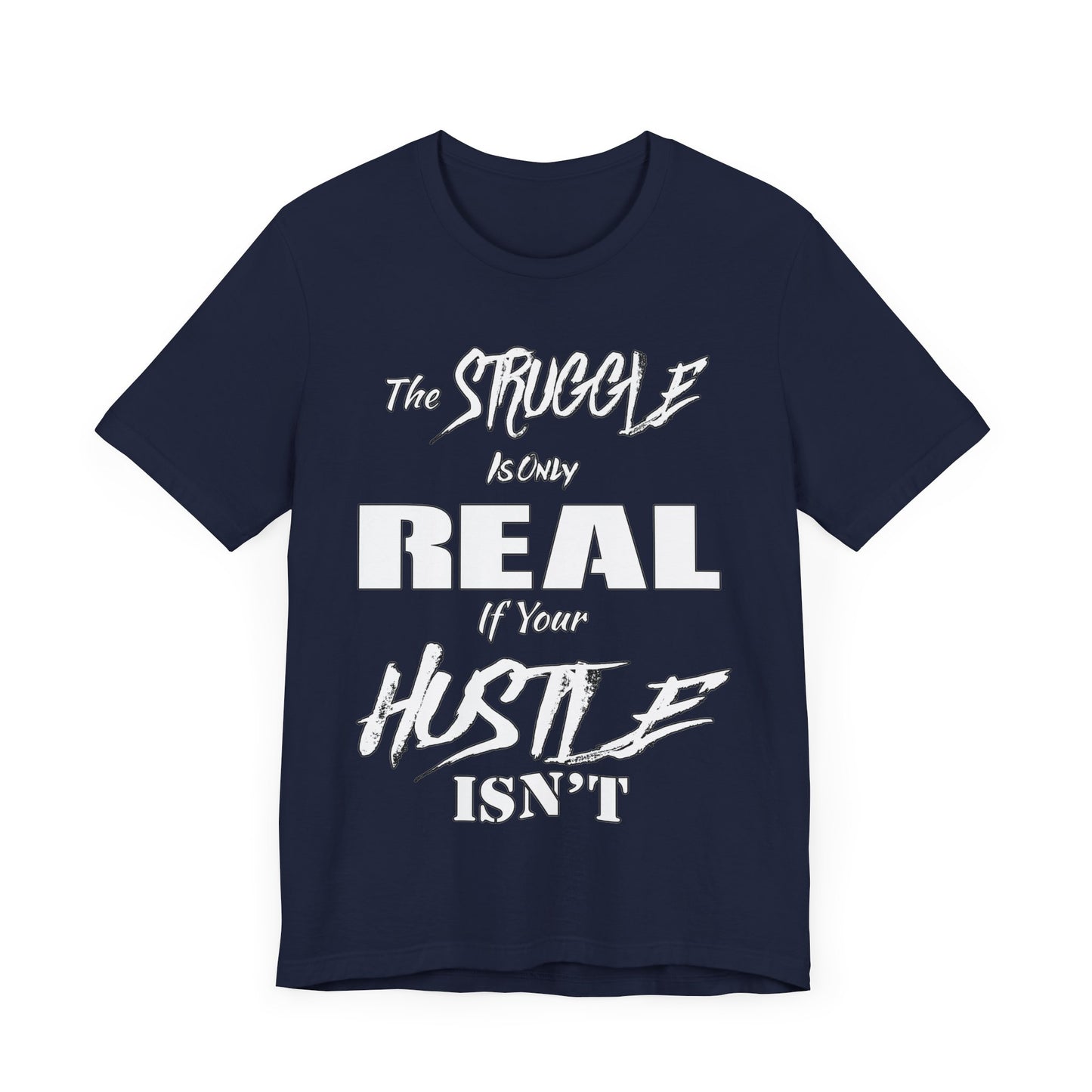 The Struggle - Unisex Tee