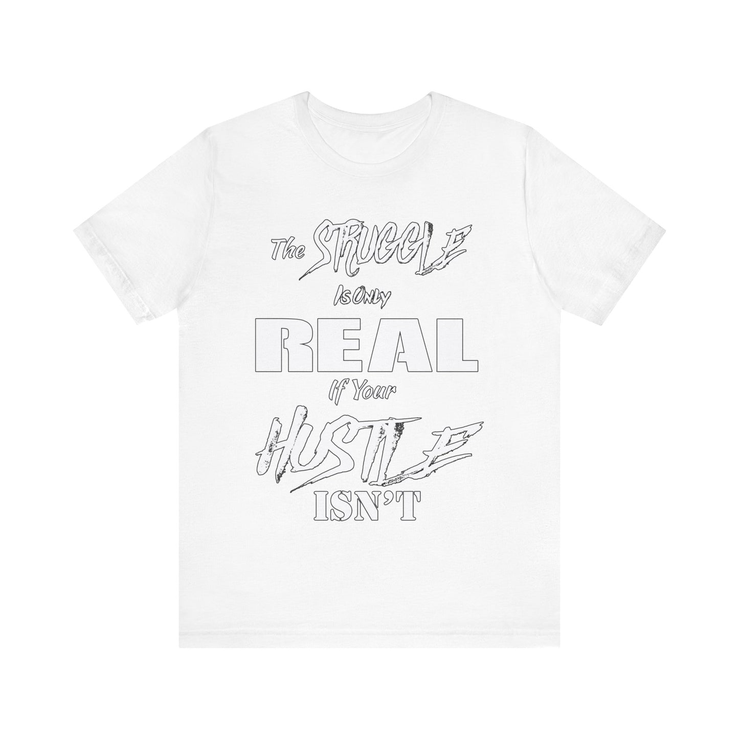 The Struggle - Unisex Tee
