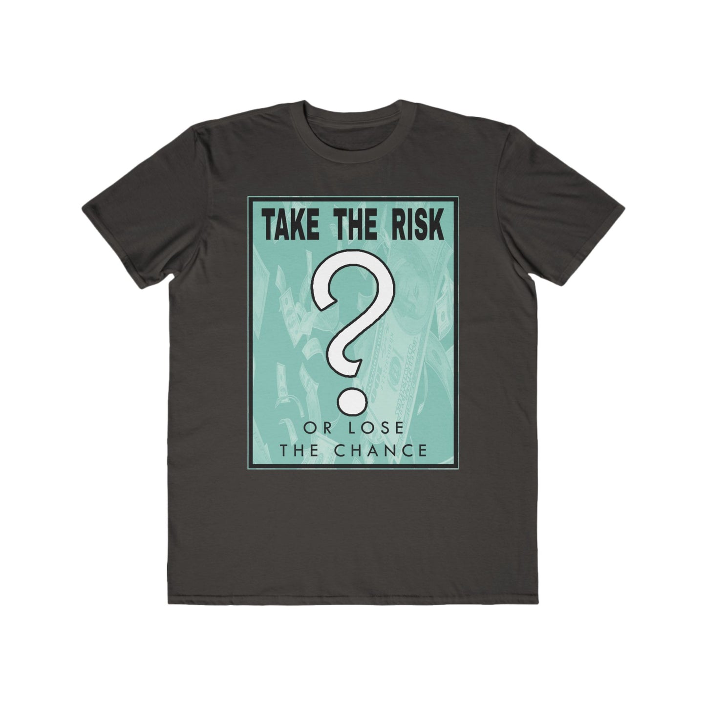 Take The Risk - Men's Lightweight Fashion Tee